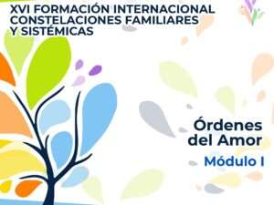 XVI Formación Internacional en Constelaciones Familiares y Sistémicas 2023_1